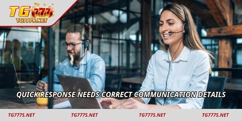 Quick response needs correct communication details