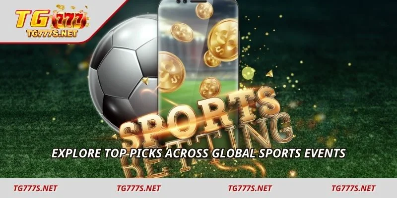 Explore top picks across global sports events