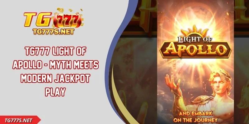 TG777 Light Of Apollo - Myth Meets Modern Jackpot Play