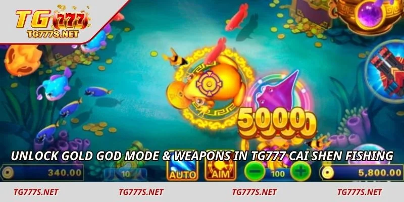 Unlock Gold God Mode & weapons in TG777 Cai Shen Fishing