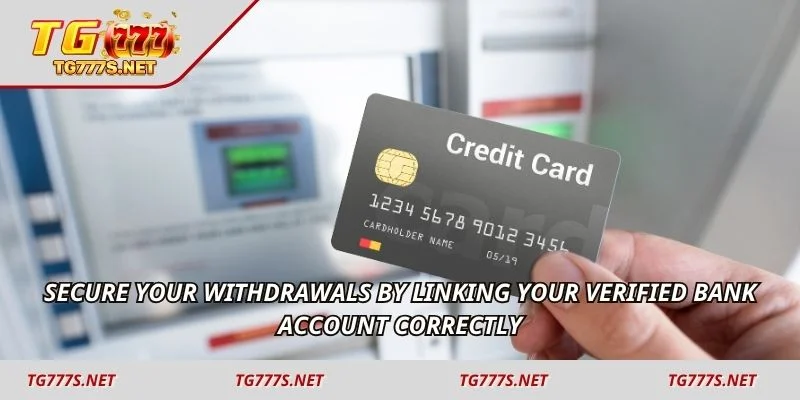 Secure your withdrawals by linking your verified bank account correctly