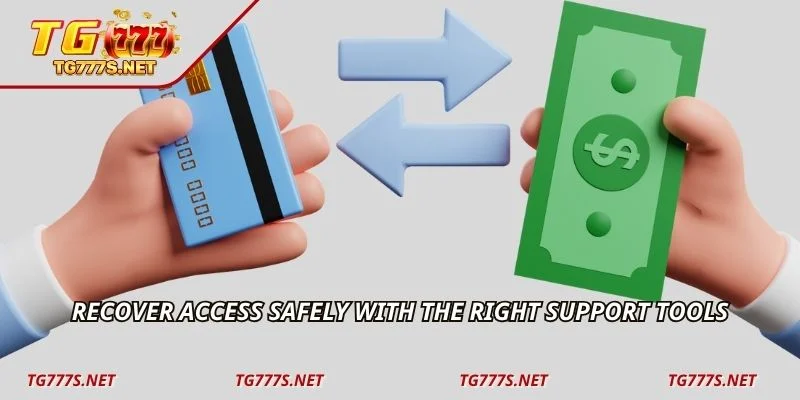 Recover access safely with the right support tools