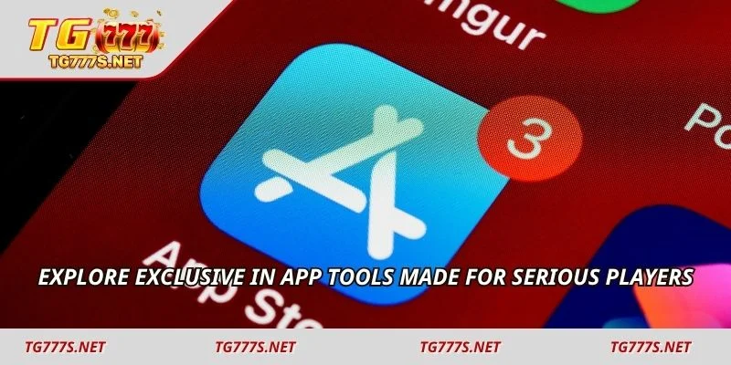 Explore exclusive in app tools made for serious players