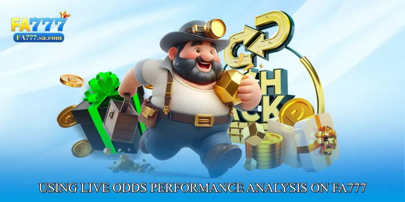 Using Live Odds Performance Analysis on FA777