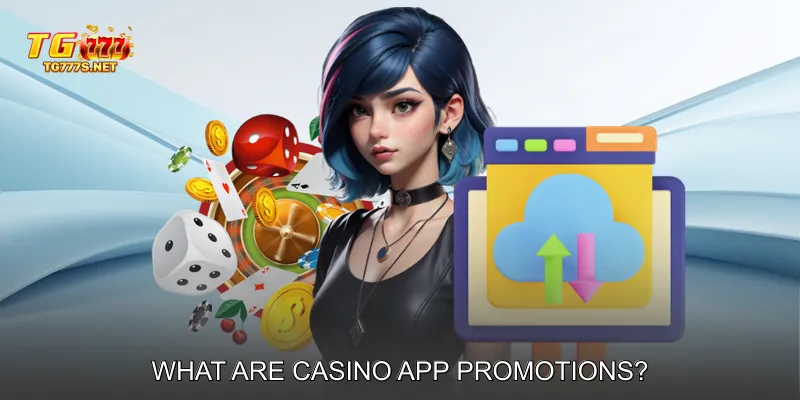 What Are Casino App Promotions?