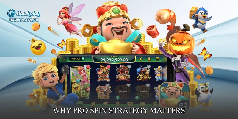 Why Pro Spin Strategy Matters