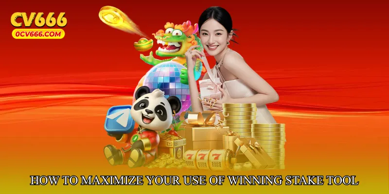 How to Maximize Your Use of Winning Stake Evaluation Tool
