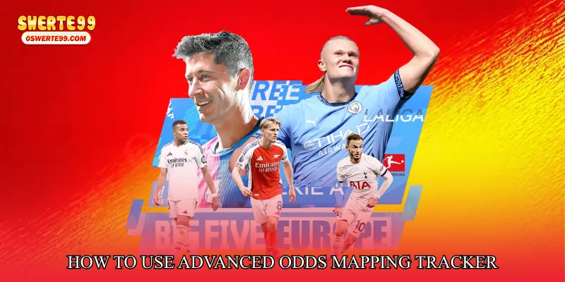 How to Use Advanced Odds Mapping Tracker Effectively