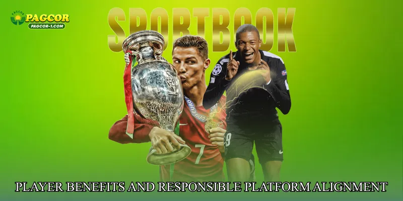 Player Benefits and Responsible Platform Alignment