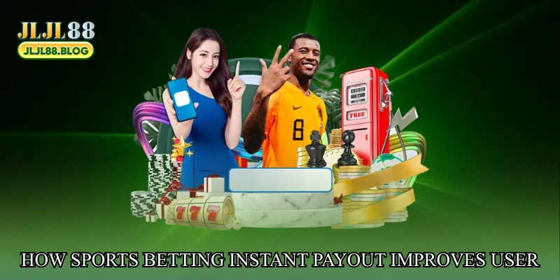 How Sports betting instant payout improves user experience