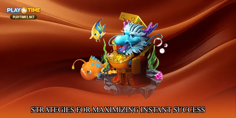 Strategies for Maximizing Instant Success