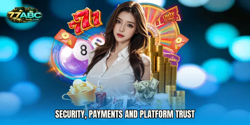 Security, payments and platform trust