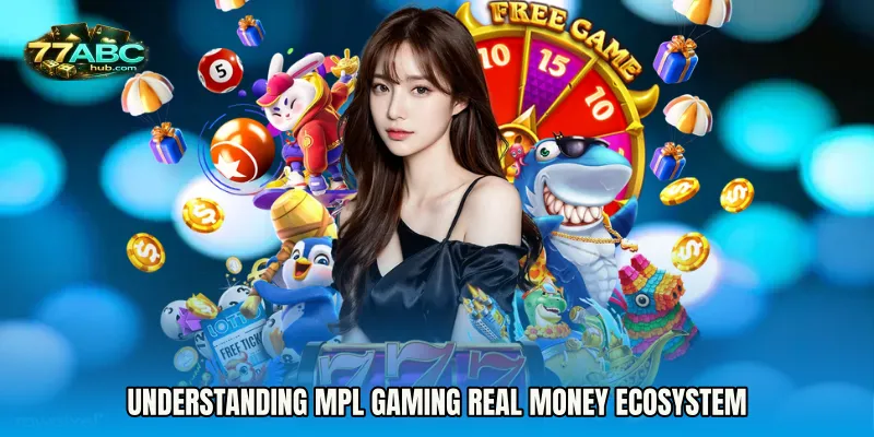 Understanding MPL Gaming real money ecosystem